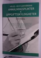 H&auml;lso- och sjukv&aring;rdens anm&auml;lningsplikter & uppgiftsskyldigheter 