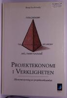 Projektekonomi - i verkligheten : ekonomistyrning av projektverksamhet