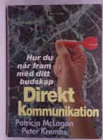 Direkt kommunikation : hur du når fram med ditt budskap