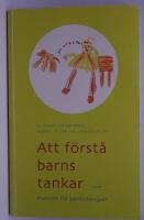 Att f&ouml;rst&aring; barns tankar - Metodik f&ouml;r barnintervjuer