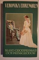 Bland grodprinsar och prinsgrodor : roman