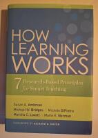 How Learning Works: Seven Research-Based Principles for Smart Teaching