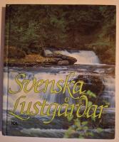 Svenska lustg&aring;rdar : fr&aring;n Sk&aring;nes bokskogar i s&ouml;der till "landet ovan skogsgr&auml;nsen" i norr