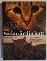 S&aring;dan &auml;r din katt : s&aring; fungerar kattens sinnen och instinkter