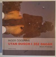 Utan dusch i 352 dagar : ett &aring;r i Finntr&auml;sk