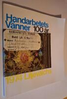 Handarbetets V&auml;nner 100 &aring;r