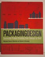 Packaging Design: Successful Product Branding from Concept to Shelf