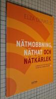 N&auml;tmobbning, n&auml;that och n&auml;tk&auml;rlek : kunskap och strategier f&ouml;r en b&auml;ttre vardag p&aring; n&auml;tet