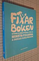 Fixarboken : stora och sm&aring; pyssel f&ouml;r de minsta fixarna och deras hj&auml;lpredor