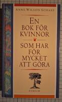 En bok f&ouml;r kvinnor som har f&ouml;r mycket att g&ouml;ra