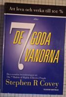 Att leva och verka till 100% eller De 7 goda vanorna