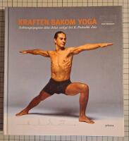 Kraften bakom yoga : Ashtangayogans &aring;tta delar enligt Sri K. Pattabhi Jois