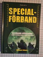 Specialf&ouml;rband : stridande elitstyrkor - deras hemliga vapen, taktik och teknik