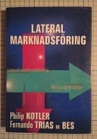 Lateral Marknadsf&ouml;ring: Nya s&auml;tt att finna omv&auml;lvande id&eacute;er