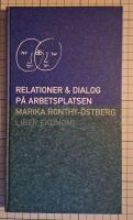 Relationer och dialog p&aring; arbetsplatsen