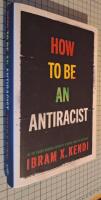How to be an antiracist