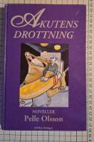 Akutens drottning : [noveller]