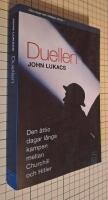 Duellen : 10 maj-31 juli 1940 : den &aring;ttio dagar l&aring;nga kampen mellan Churchill och Hitler