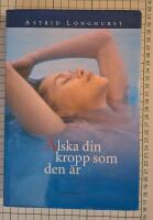 &Auml;lska din kropp som den &auml;r