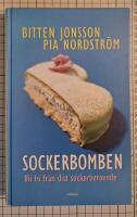 Sockerbomben : bli fri fr&aring;n ditt sockerberoende