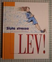 Sluta stressa lev 