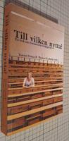 Till vilken nytta? : en bok om humanioras m&ouml;jligheter
