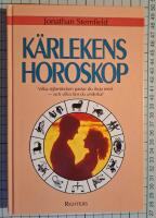 Kärlekens horoskop : [vilka stjärntecken passar du ihop med - och vilka bör du undvika?]