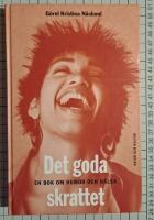 N&auml;slund, G&ouml;rel Kristina/Det goda skrattet : En bok om humor och h&auml;lsa