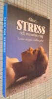 Allt om stress och stresshantering : konsten att slappna av och leva positivt