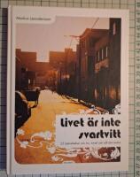 Livet &auml;r inte svartvitt : 25 betraktelser om tro, tvivel och allt det andra