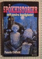 Sp&ouml;khistorier och andra kusligheter