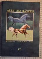 Allt om h&auml;sten : biologi, utfodring, avel