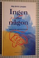 Ingen eller n&aring;gon : metod f&ouml;r sj&auml;lvk&auml;nnedom