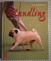 Handling : att visa hund p&aring; utst&auml;llning