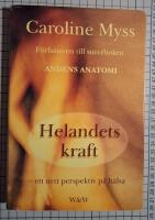 Helandets kraft : ett nytt perspektiv p&aring; h&auml;lsa