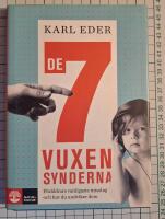 De 7 vuxensynderna : f&ouml;r&auml;ldrars vanligaste misstag och hur du undviker dem