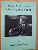Martin Kochs roman Guds vackra v&auml;rld