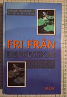Fri fr&aring;n depression : en v&auml;gledning f&ouml;r deprimerade och deras anh&ouml;riga