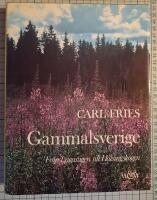 Gammalsverige : fr&aring;n Lagastigen till H&auml;lsingskogen