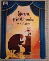 Bj&ouml;rnen, pianot, hunden och fiolen