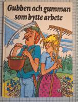 Gubben och gumman som bytte arbete : svensk folksaga