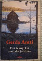 Det &auml;r mycket med det jordiska : roman