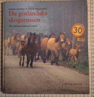 De gotl&auml;ndska skogsrussen = Russ, the wild forest ponies of Gotland