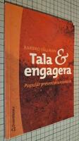 Tala och engagera : Popul&auml;r presentationsteknik