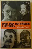Onda m&auml;n och kvinnor i historien