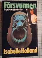 F&ouml;rsvunnen : [en psykologisk thriller]