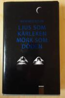 Ljus som k&auml;rleken, m&ouml;rk som d&ouml;den