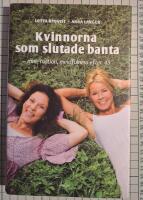 Kvinnorna som slutade banta : mat, motion, mindfulness efter 45