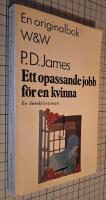 Ett opassande jobb f&ouml;r en kvinna : [en detektivroman]