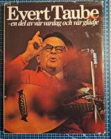 Evert Taube - en del av v&aring;r vardag och v&aring;r gl&auml;dje
